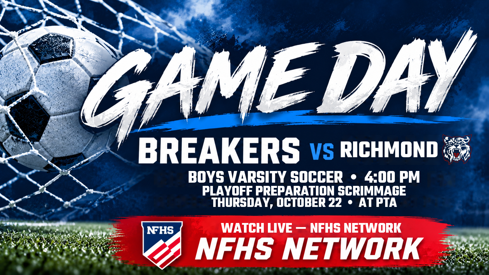 Breakers vs Richmond Bobcats: boys varsity soccer playoff preparation scrimmage, Thursday October 22, 4:00 PM at PTA. Watch live on NFHS Network.